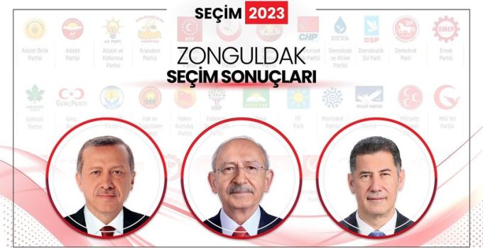 2023 Zonguldak seçim sonuçları ve oy oranları!